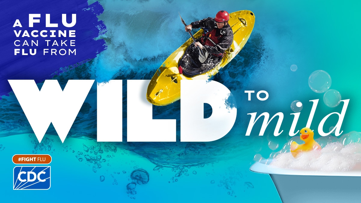 kayak with text: A flu vaccine can take flu from wild to mild #fightflu CDC logo